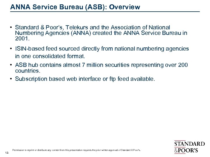 ANNA Service Bureau (ASB): Overview • Standard & Poor’s, Telekurs and the Association of