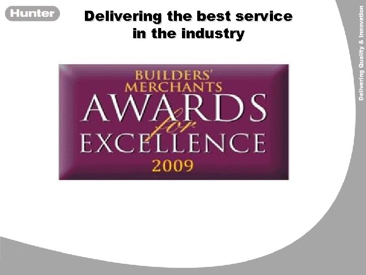 Delivering the best service in the industry 