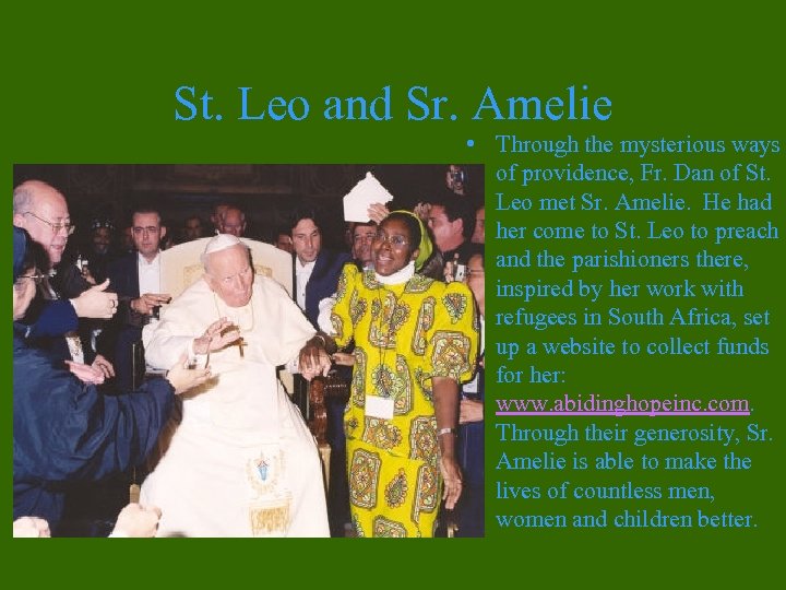 St. Leo and Sr. Amelie • Through the mysterious ways of providence, Fr. Dan