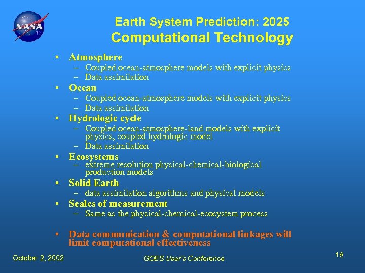 Earth System Prediction: 2025 Computational Technology • Atmosphere – Coupled ocean-atmosphere models with explicit
