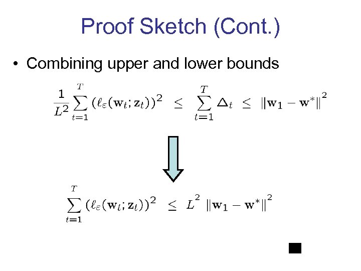 Proof Sketch (Cont. ) • Combining upper and lower bounds 