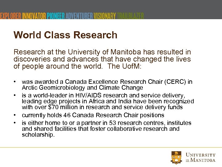 World Class Research at the University of Manitoba has resulted in discoveries and advances