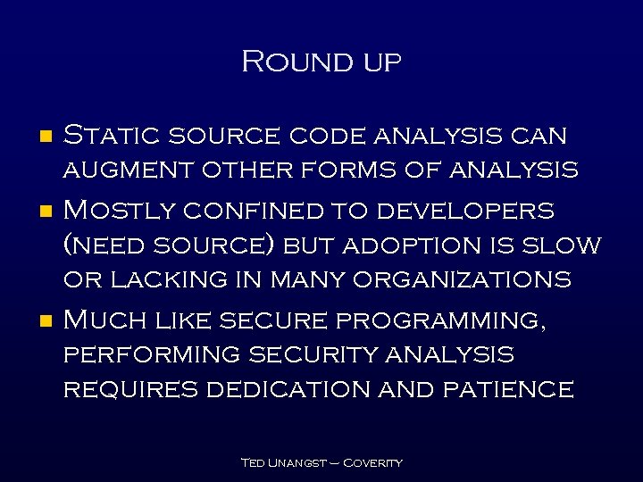 Round up n n n Static source code analysis can augment other forms of