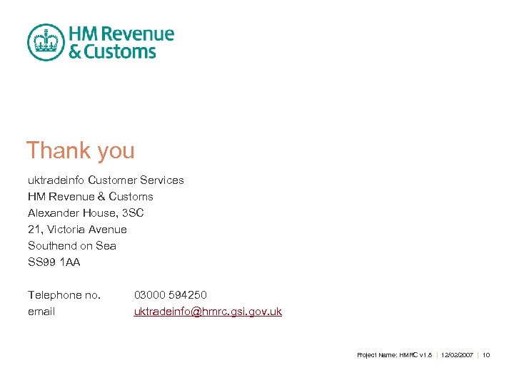 Thank you uktradeinfo Customer Services HM Revenue & Customs Alexander House, 3 SC 21,