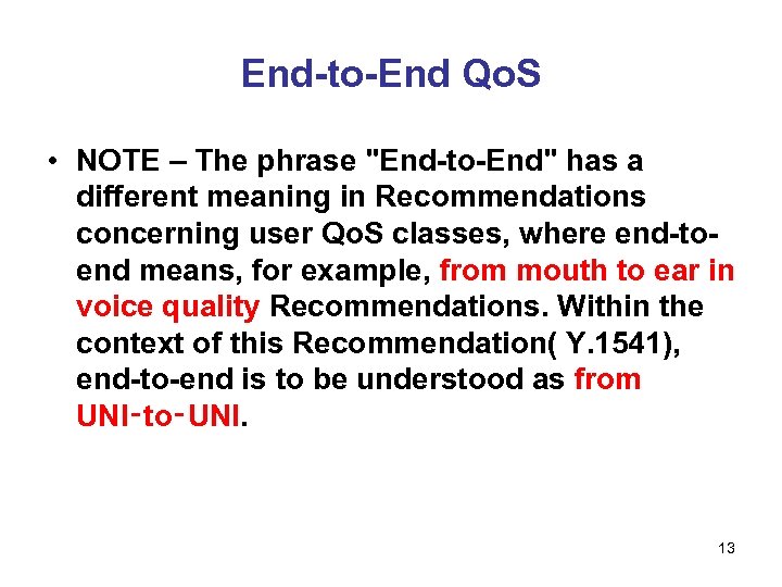 End-to-End Qo. S • NOTE – The phrase 