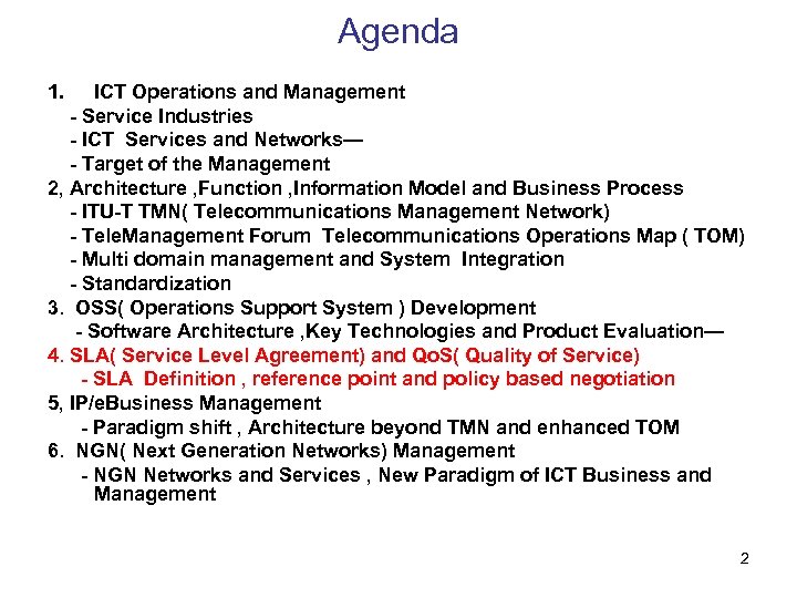 Agenda 1. ICT Operations and Management - Service Industries - ICT Services and Networks—