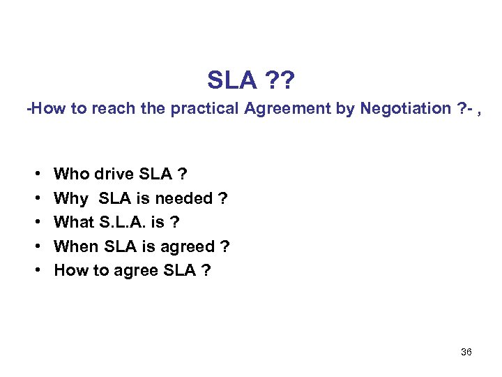 SLA ? ? -How to reach the practical Agreement by Negotiation ? - ,