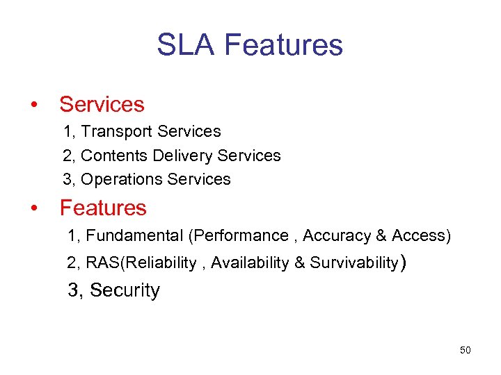 SLA Features • Services 1, Transport Services 2, Contents Delivery Services 3, Operations Services