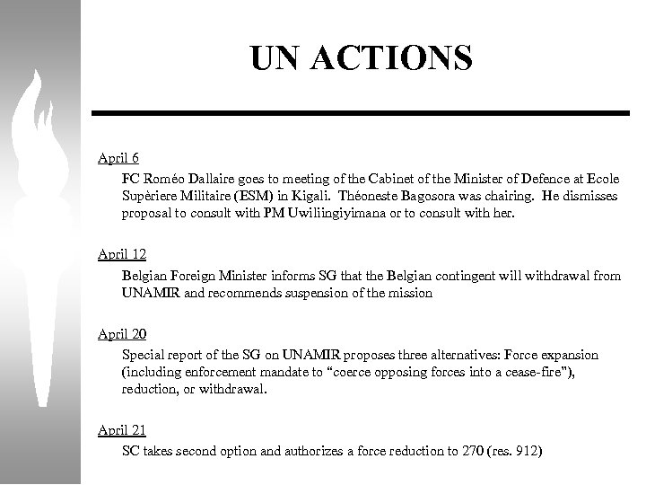 UN ACTIONS April 6 FC Roméo Dallaire goes to meeting of the Cabinet of