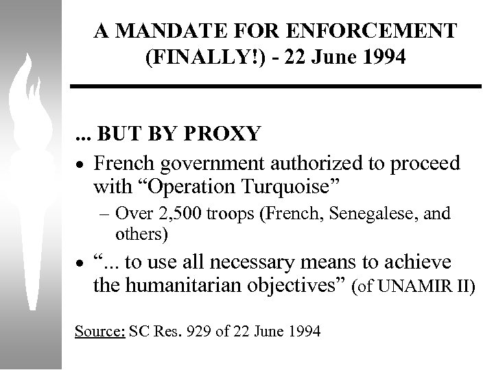 A MANDATE FOR ENFORCEMENT (FINALLY!) - 22 June 1994. . . BUT BY PROXY