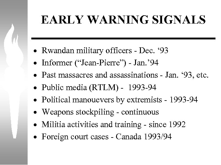 EARLY WARNING SIGNALS · Rwandan military officers - Dec. ‘ 93 · Informer (“Jean-Pierre”)