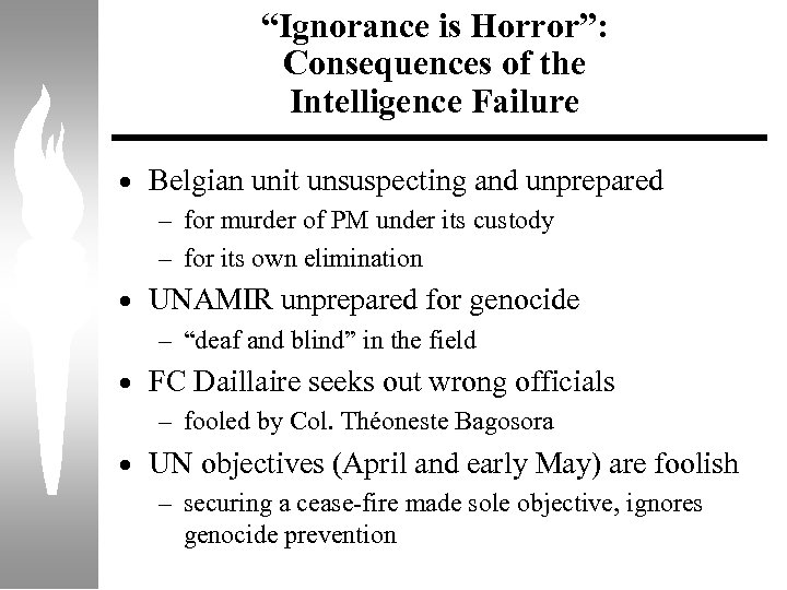 “Ignorance is Horror”: Consequences of the Intelligence Failure · Belgian unit unsuspecting and unprepared