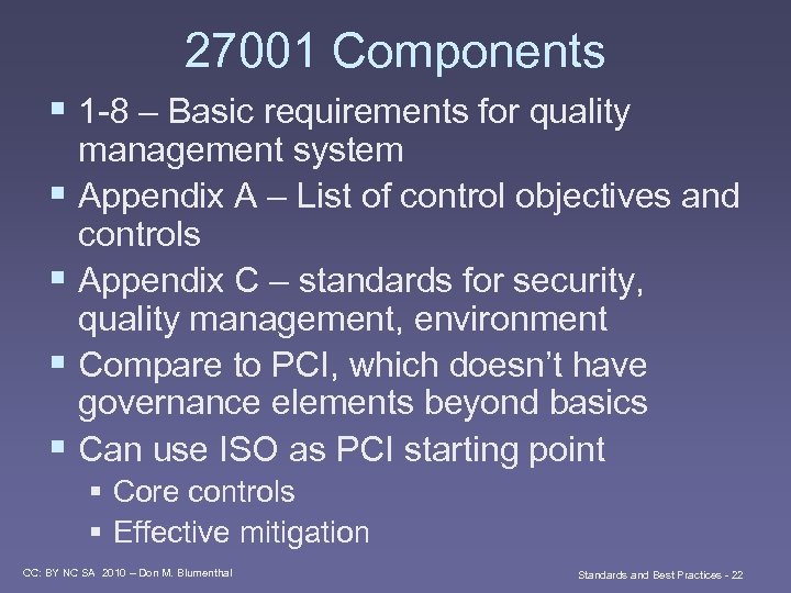 27001 Components § 1 -8 – Basic requirements for quality § § management system