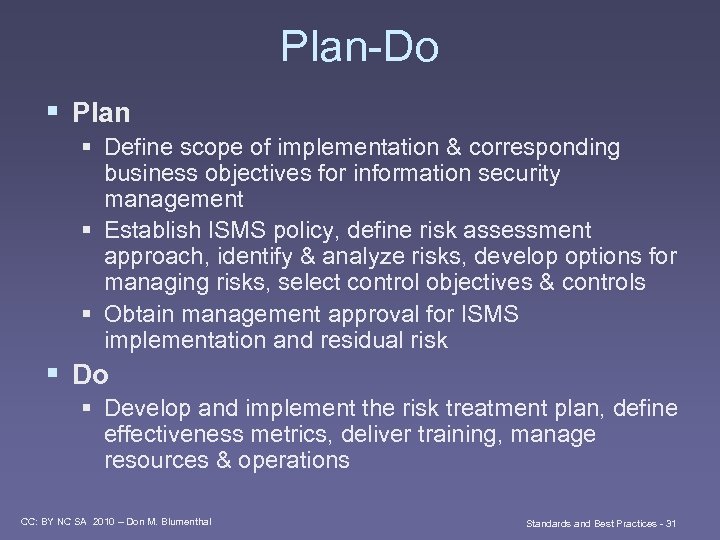 Plan-Do § Plan § Define scope of implementation & corresponding business objectives for information