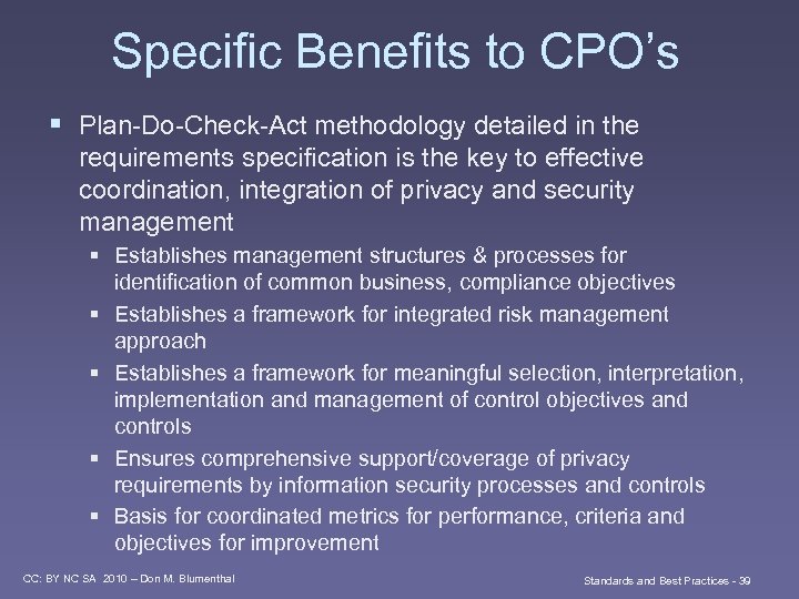 Specific Benefits to CPO’s § Plan-Do-Check-Act methodology detailed in the requirements specification is the
