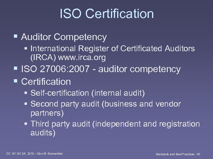 ISO Certification § Auditor Competency § International Register of Certificated Auditors (IRCA) www. irca.