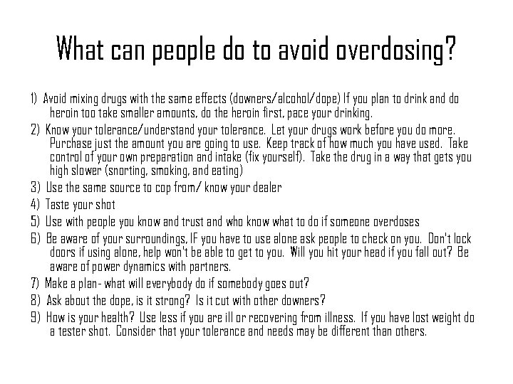 What can people do to avoid overdosing? 1) Avoid mixing drugs with the same