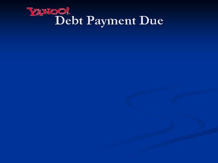 Debt Payment Due 