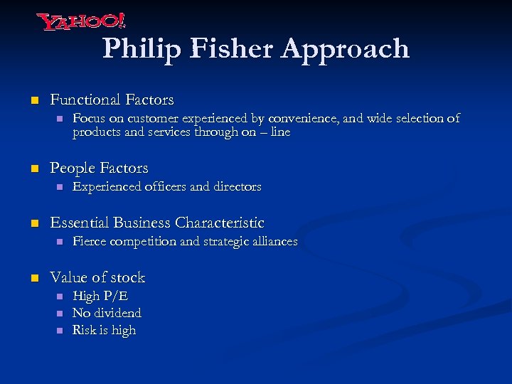 Philip Fisher Approach n Functional Factors n n People Factors n n Experienced officers