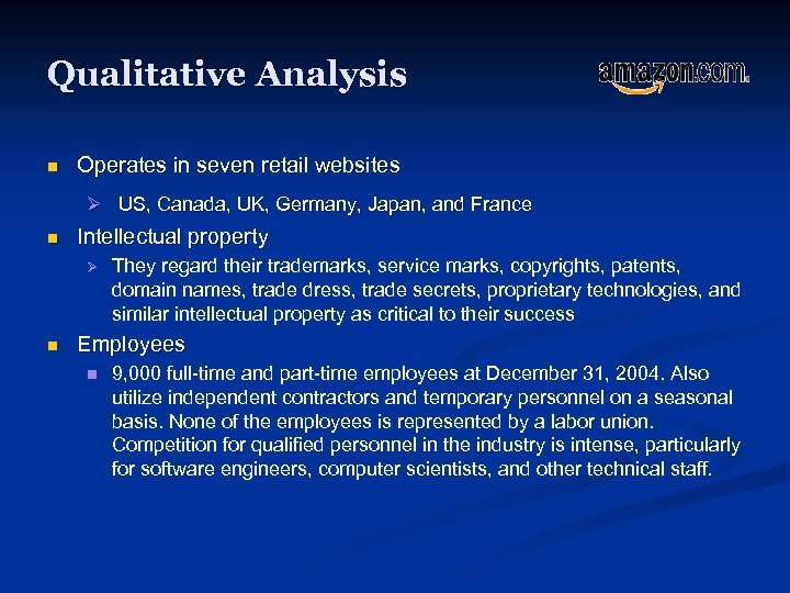 Qualitative Analysis n Operates in seven retail websites Ø US, Canada, UK, Germany, Japan,