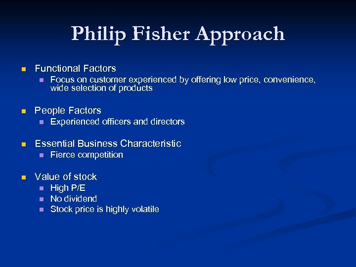 Philip Fisher Approach n Functional Factors n n People Factors n n Experienced officers