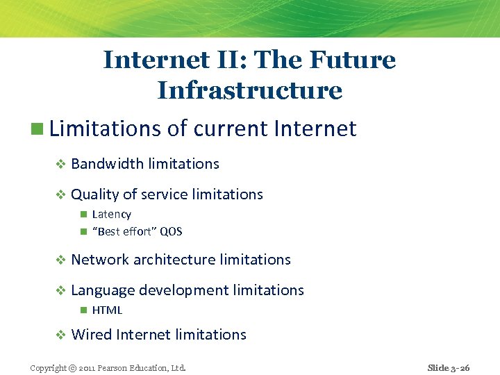 Internet II: The Future Infrastructure n Limitations of current Internet v Bandwidth limitations v