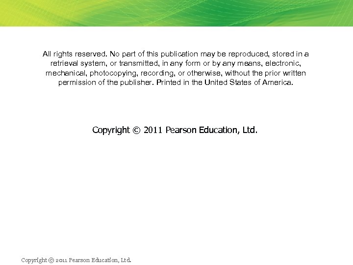 All rights reserved. No part of this publication may be reproduced, stored in a