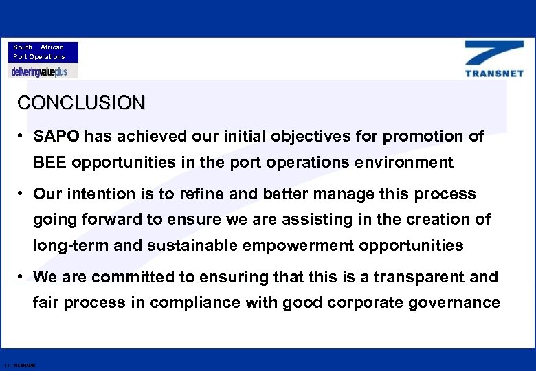South African Port Operations CONCLUSION • SAPO has achieved our initial objectives for promotion