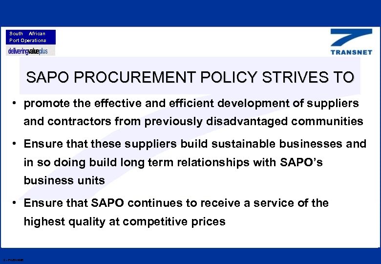 South African Port Operations SAPO PROCUREMENT POLICY STRIVES TO • promote the effective and