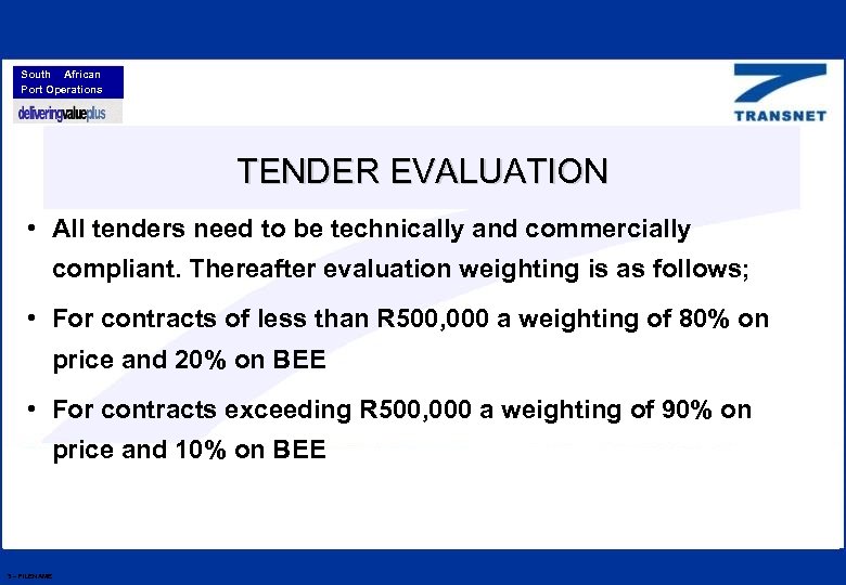 South African Port Operations TENDER EVALUATION • All tenders need to be technically and