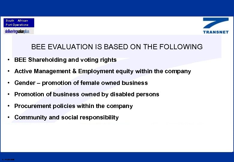 South African Port Operations BEE EVALUATION IS BASED ON THE FOLLOWING • BEE Shareholding