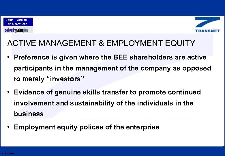 South African Port Operations ACTIVE MANAGEMENT & EMPLOYMENT EQUITY • Preference is given where
