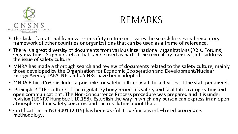 REMARKS • The lack of a national framework in safety culture motivates the search