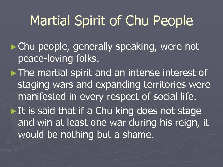 Martial Spirit of Chu People ► Chu people, generally speaking, were not peace-loving folks.