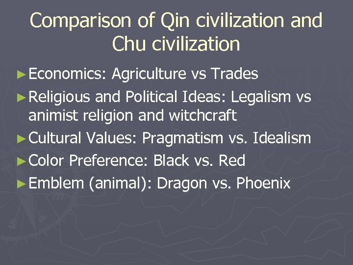 Comparison of Qin civilization and Chu civilization ► Economics: Agriculture vs Trades ► Religious