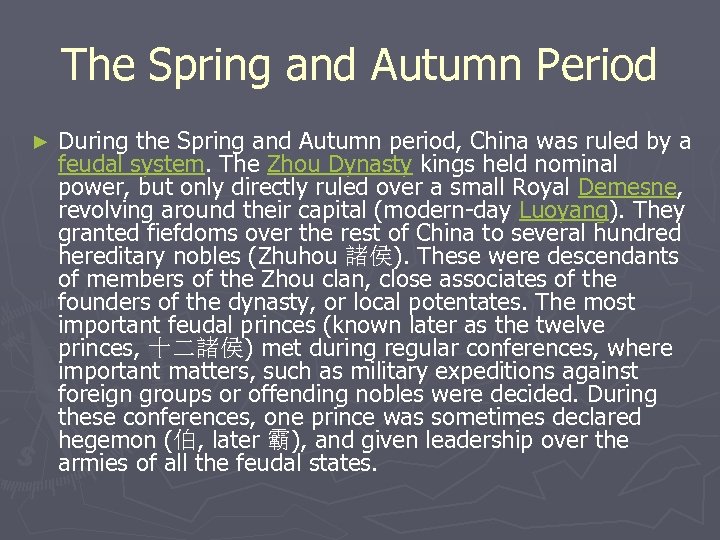 The Spring and Autumn Period ► During the Spring and Autumn period, China was