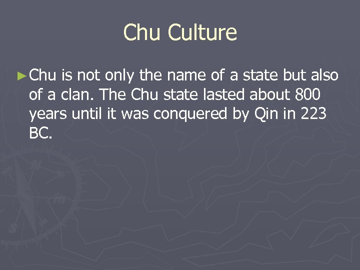 Chu Culture ► Chu is not only the name of a state but also