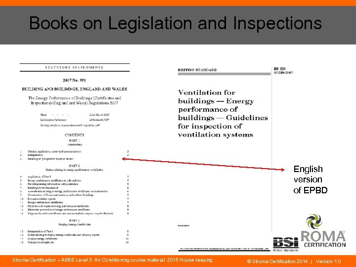 Books on Legislation and Inspections English version of EPBD Stroma Certification – ABBE Level