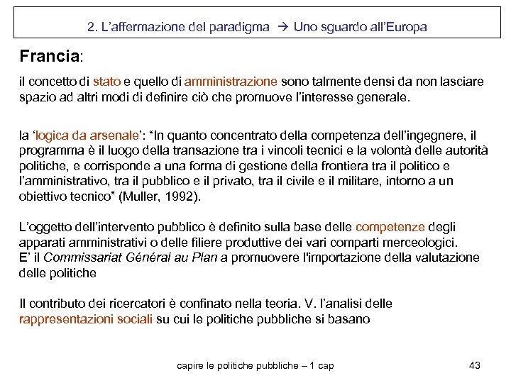 2. L’affermazione del paradigma Uno sguardo all’Europa Francia: il concetto di stato e quello