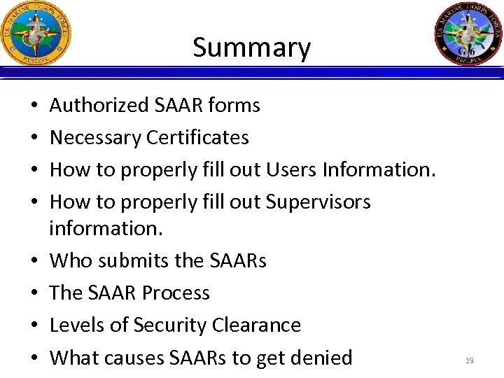 Summary • • Authorized SAAR forms Necessary Certificates How to properly fill out Users