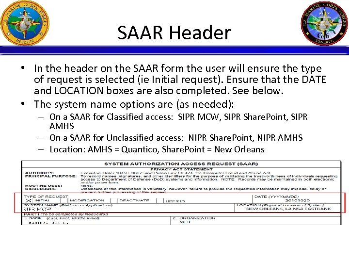 SAAR Header • In the header on the SAAR form the user will ensure
