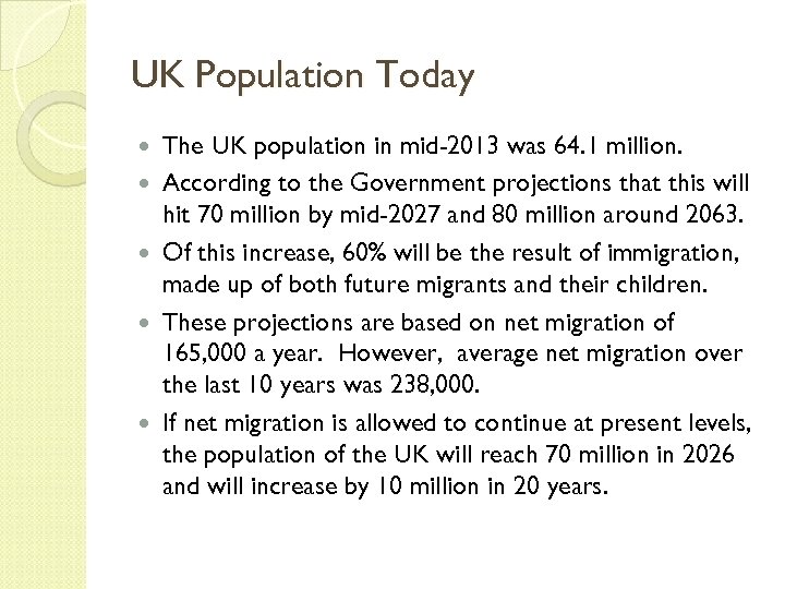 UK Population Today The UK population in mid-2013 was 64. 1 million. According to