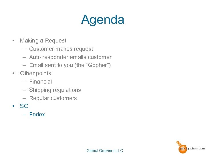 Agenda • Making a Request – Customer makes request – Auto responder emails customer