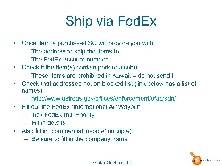 Ship via Fed. Ex • Once item is purchased SC will provide you with: