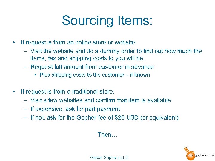 Sourcing Items: • If request is from an online store or website: – Visit