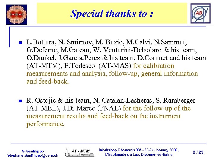 Special thanks to : n L. Bottura, N. Smirnov, M. Buzio, M. Calvi, N.