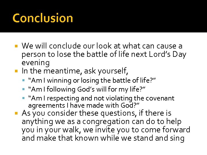 Conclusion We will conclude our look at what can cause a person to lose
