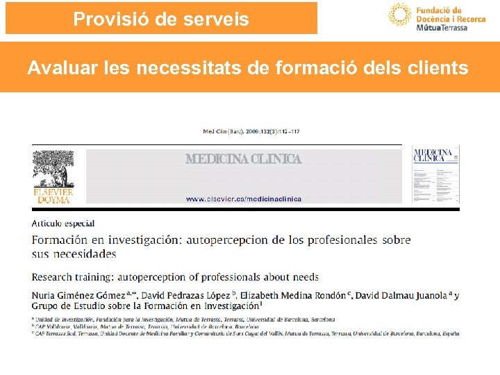 Provisió de serveis Avaluar les necessitats de formació dels clients 