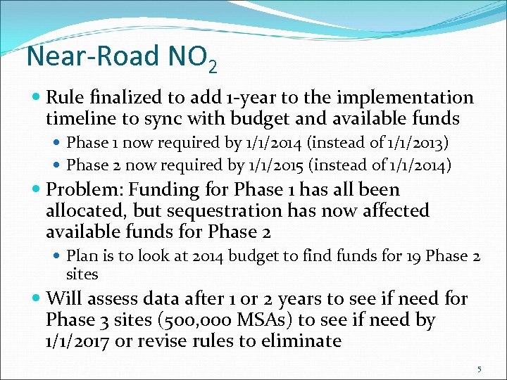 Near-Road NO 2 Rule finalized to add 1 -year to the implementation timeline to