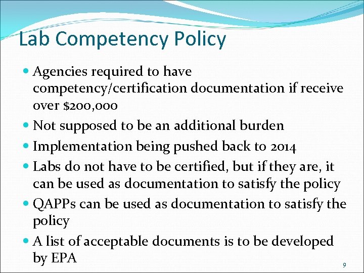 Lab Competency Policy Agencies required to have competency/certification documentation if receive over $200, 000